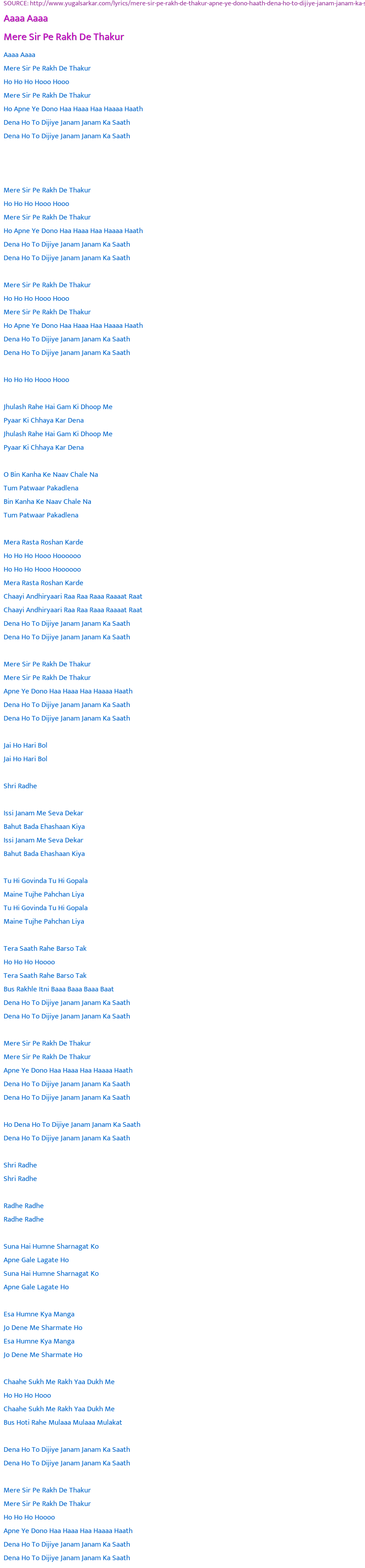 Lyrics Aaaa Aaaa Mere Sir Pe Rakh De Thakur Mere Sir Pe Rakh De Thakur Apne Ye Dono Haath Dena Ho To Dijiye Janam Janam Ka Saath mere sir pe rakh de thakur apne ye dono